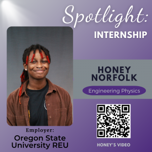 Honey Norfolk, Engineering Physics major, Employer - Oregon State University REU