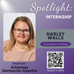 Harley Walls, Journalism and Marketing major, Employer- Arkansas Democrat-Gazette