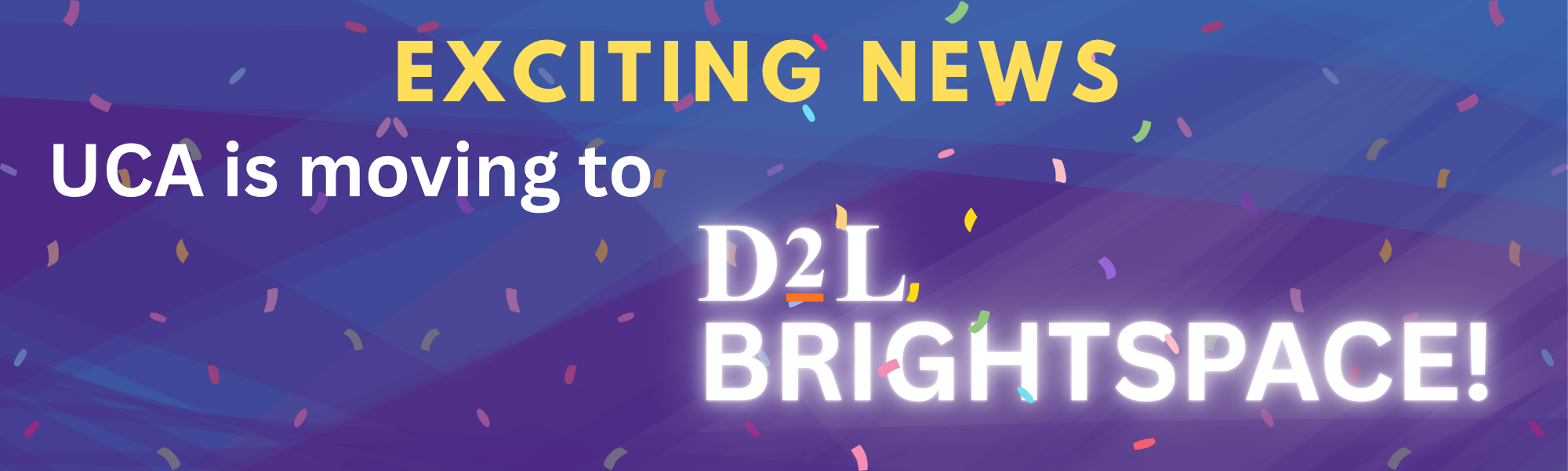 Banner image Exciting news UCA is moving to D2L Brightspace