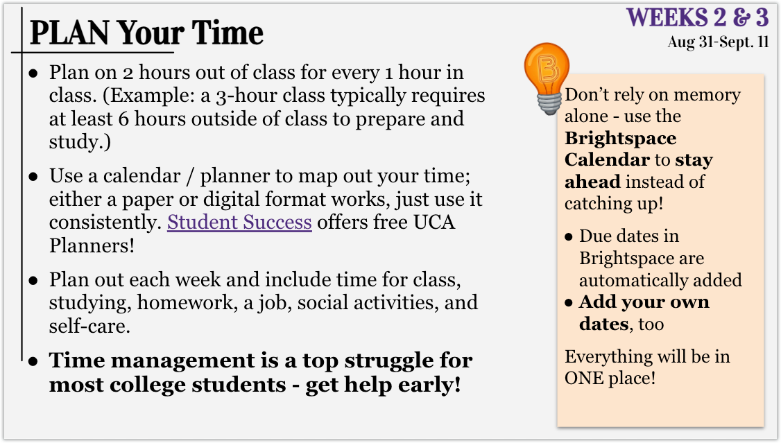 Faculty for Successful Students Slide for Weeks 2 & 3. Plan Your time.