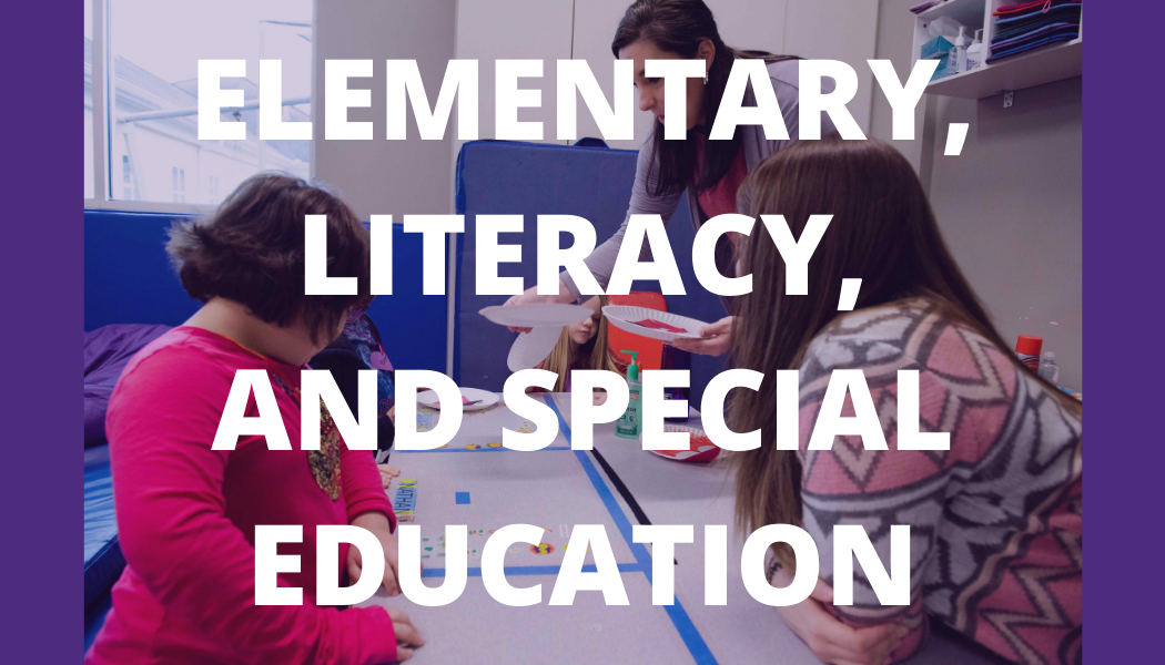 Elementary, Literacy, and Special Education