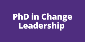 This is a clickable button with a purple background and white letters that says PhD in Change Leadership.