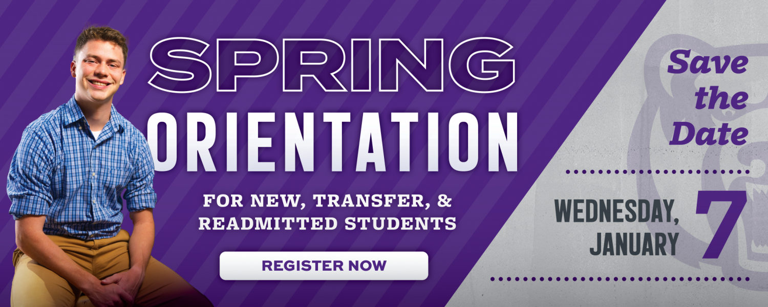 Spring Orientation for New, Transfer, and Readmitted Students. Save the Date. Wednesday, January 7. Register Now