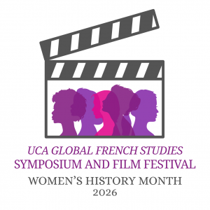 Clapperboard with silhouettes of diverse women in pink and purple. Text reads "UCA Global French Studies Symposium and Film Festival, Women's History Month 2026."