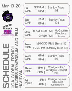 Schedule for UCA Global French Studies Symposium and Film Festival, March 13-20. Includes daily times, venues like Stanley Russ Hall, McCastlain Fireplace Room.
