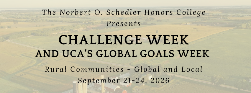 Image of rural farmland with words Norbert O. Schedler Honors College Presents Challenge Week and UCA's Global Goals Week; Rural Communities - Global and Local; September 21-14, 2026
