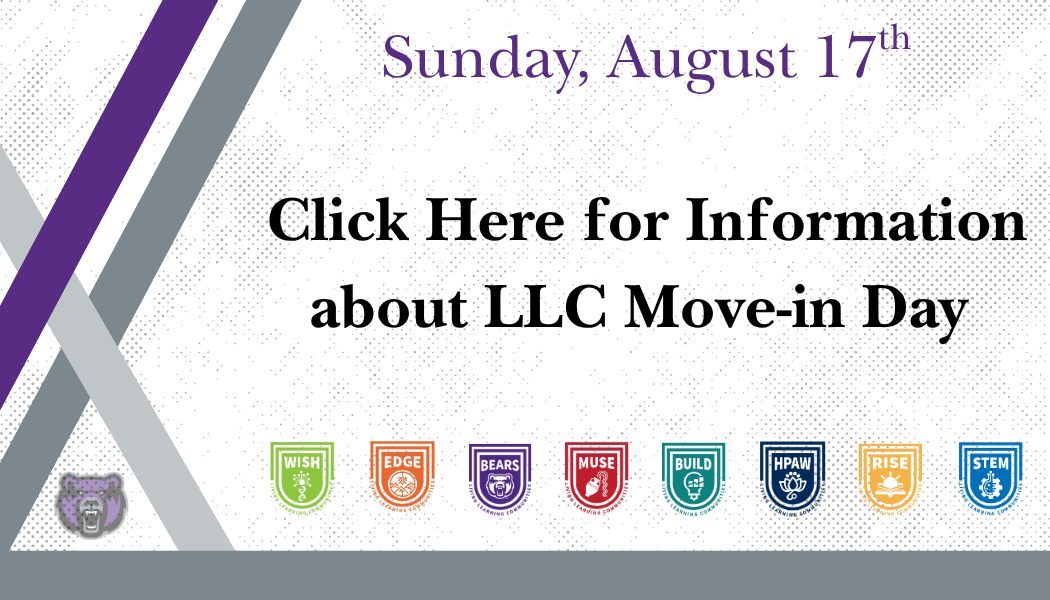 Click Here for Information about LLC Move-In Day; Sunday - August 17th
