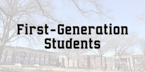 First generation student resources