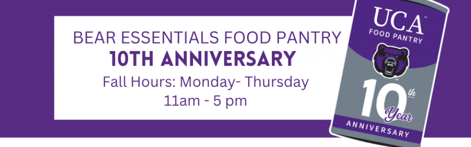 Bear Essentials Food Pantry 10th Anniversary. Fall Hours Monday0Thursday 11am-5pm