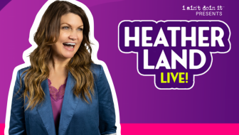 HEATHER LAND LIVE!